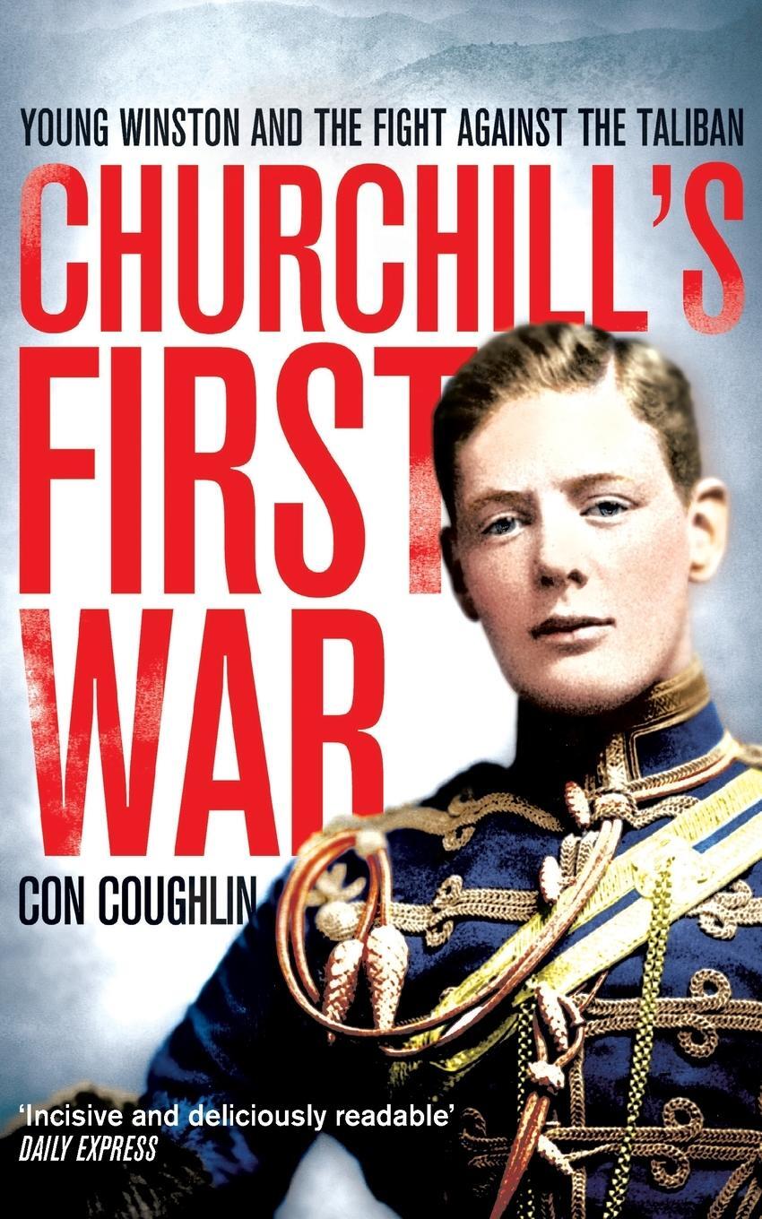Cover: 9780330545969 | Churchill's First War | Con Coughlin | Taschenbuch | Paperback | 2014