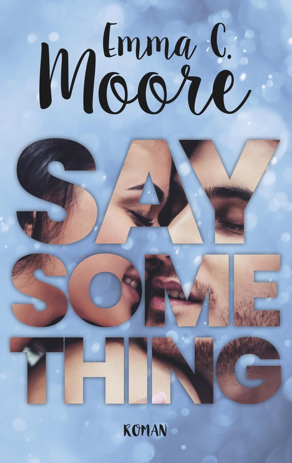 Cover: 9783752880458 | Say something | Emma C. Moore | Taschenbuch | Books on Demand