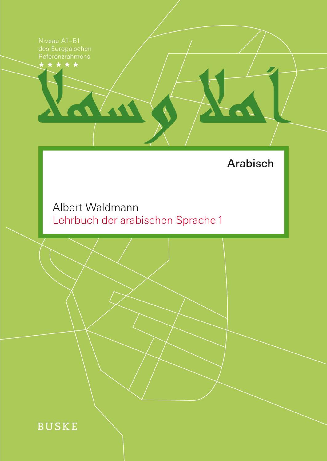 Cover: 9783967690149 | Lehrbuch der arabischen Sprache 1 | Albert Waldmann | Taschenbuch