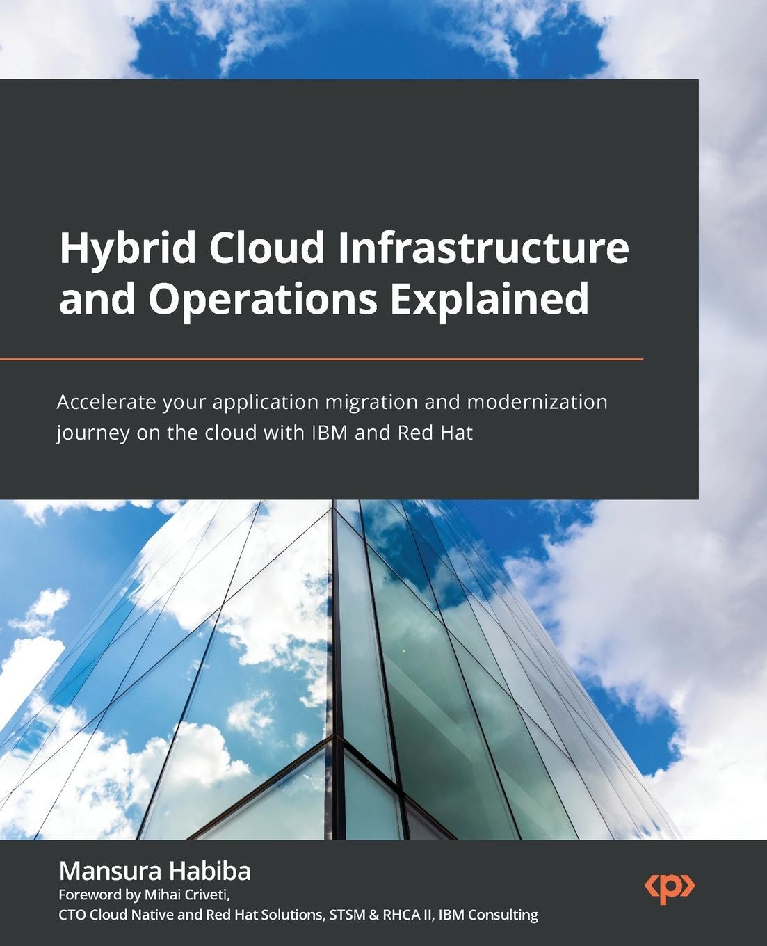 Cover: 9781803248318 | Hybrid Cloud Infrastructure and Operations Explained | Mansura Habiba
