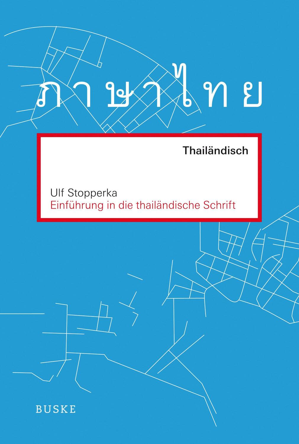 Cover: 9783875489965 | Einführung in die thailändische Schrift | Ulf Stopperka | Taschenbuch