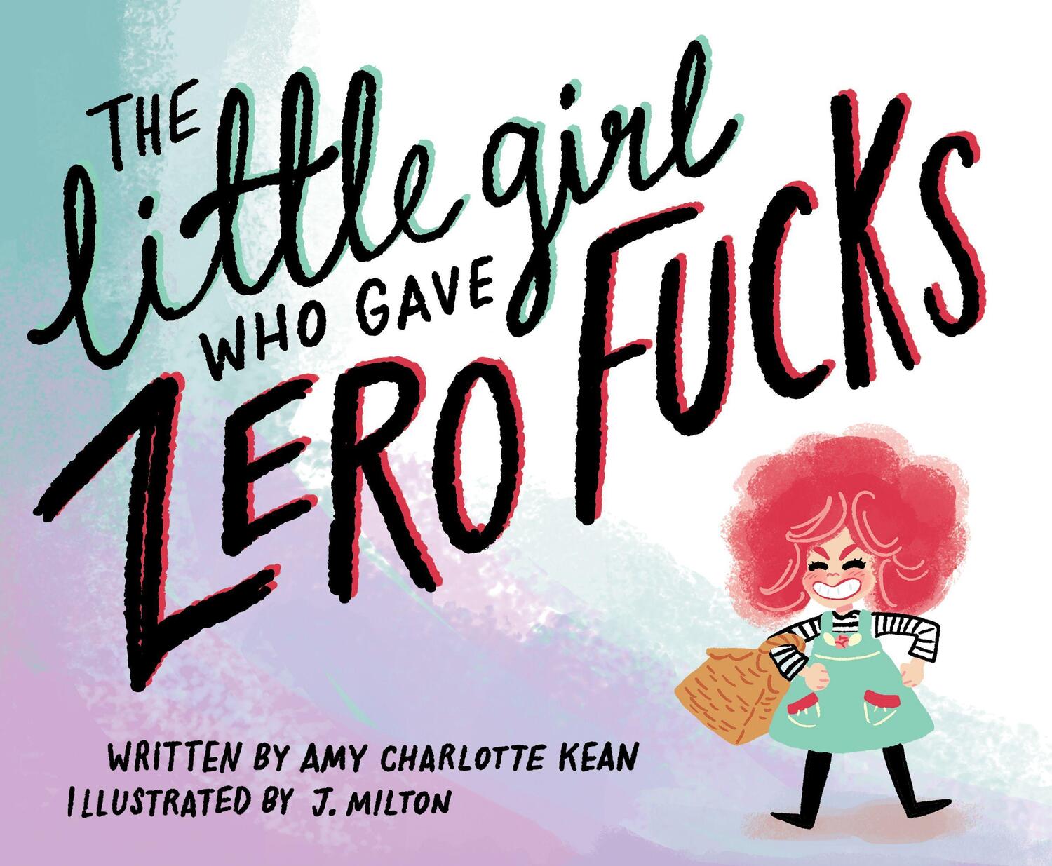 Cover: 9781783529469 | The Little Girl Who Gave Zero Fucks | Amy Kean | Taschenbuch | 2020