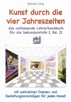 Cover: 9783892910848 | Kunst durch die vier Jahreszeiten. Bd.II | Renate Lang | Taschenbuch