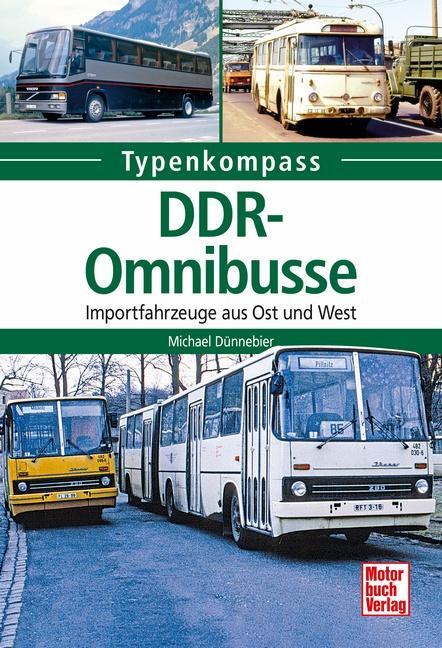 Cover: 9783613043244 | DDR-Omnibusse | Importfahrzeuge aus Ost und West | Michael Dünnebier