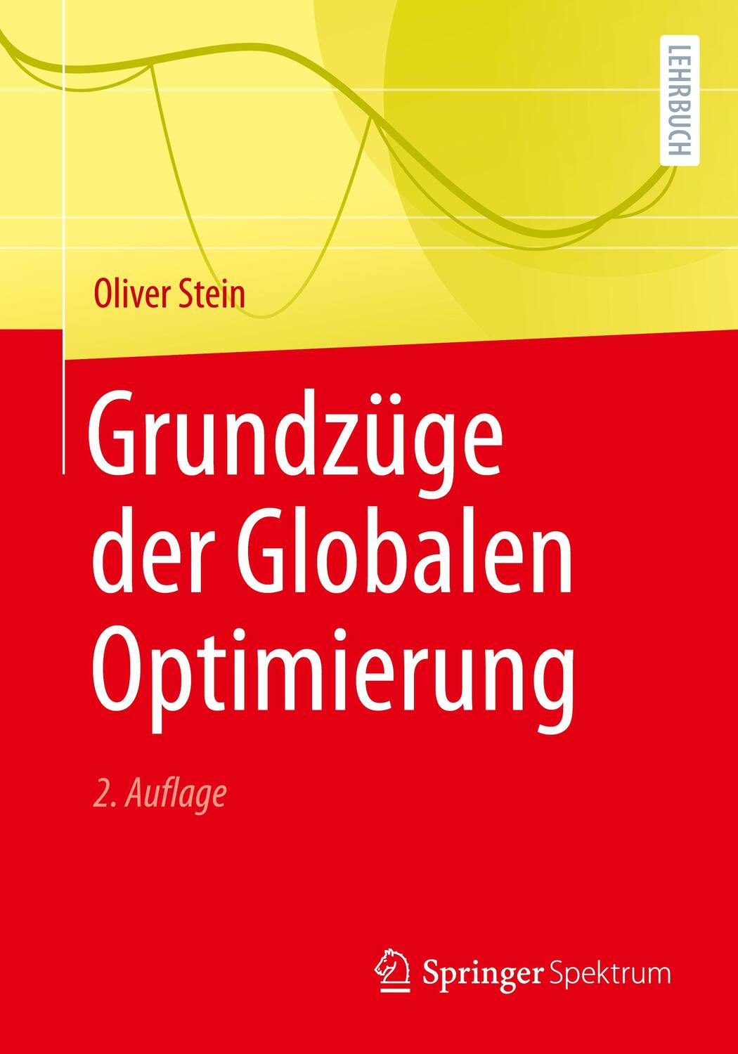 Cover: 9783662625330 | Grundzüge der Globalen Optimierung | Oliver Stein | Taschenbuch | 2021