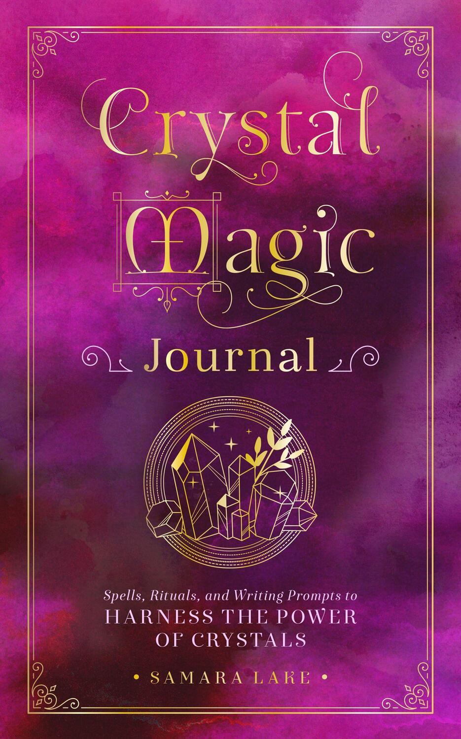Cover: 9781577153375 | Crystal Magic Journal | Samara Lake | Buch | Gebunden | Englisch