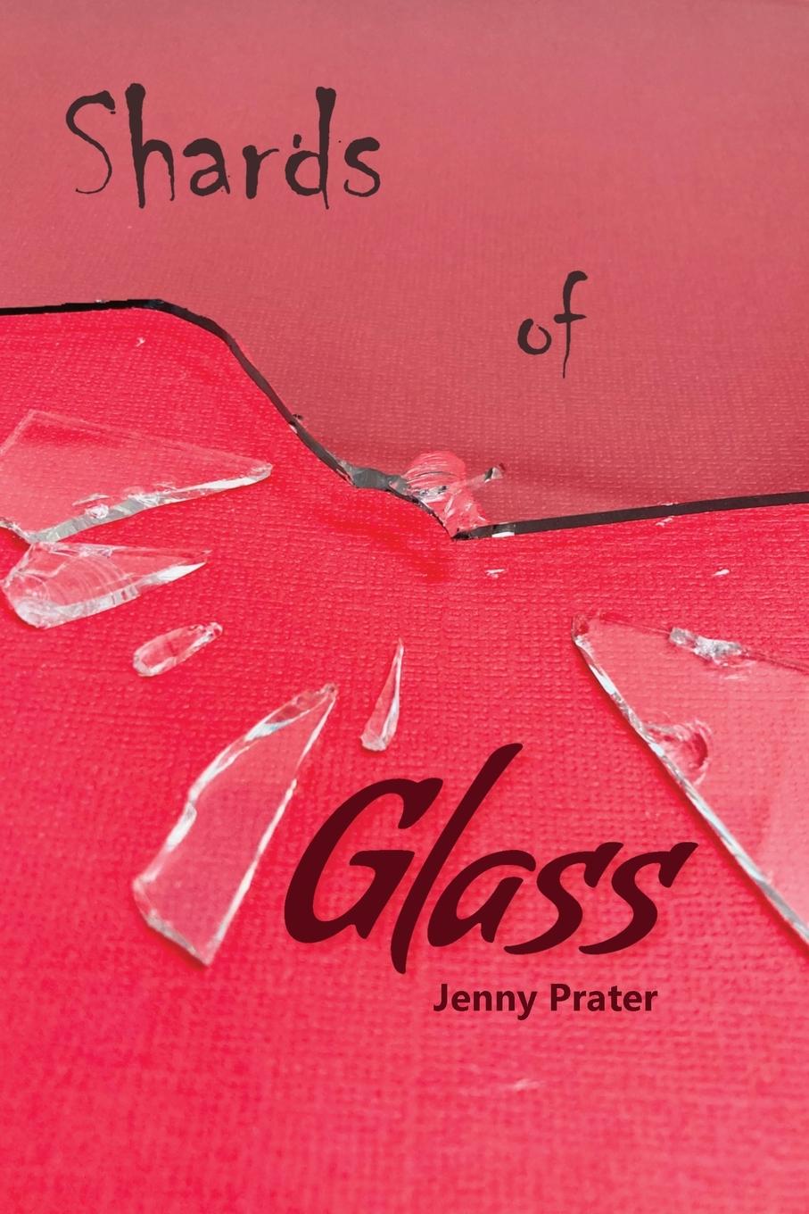 Cover: 9781952185120 | Shards of Glass | Jenny Prater | Taschenbuch | Paperback | Englisch