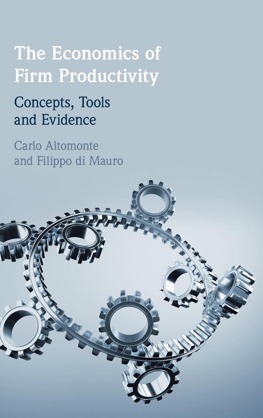Cover: 9781108489232 | The Economics of Firm Productivity | Carlo Altomonte (u. a.) | Buch