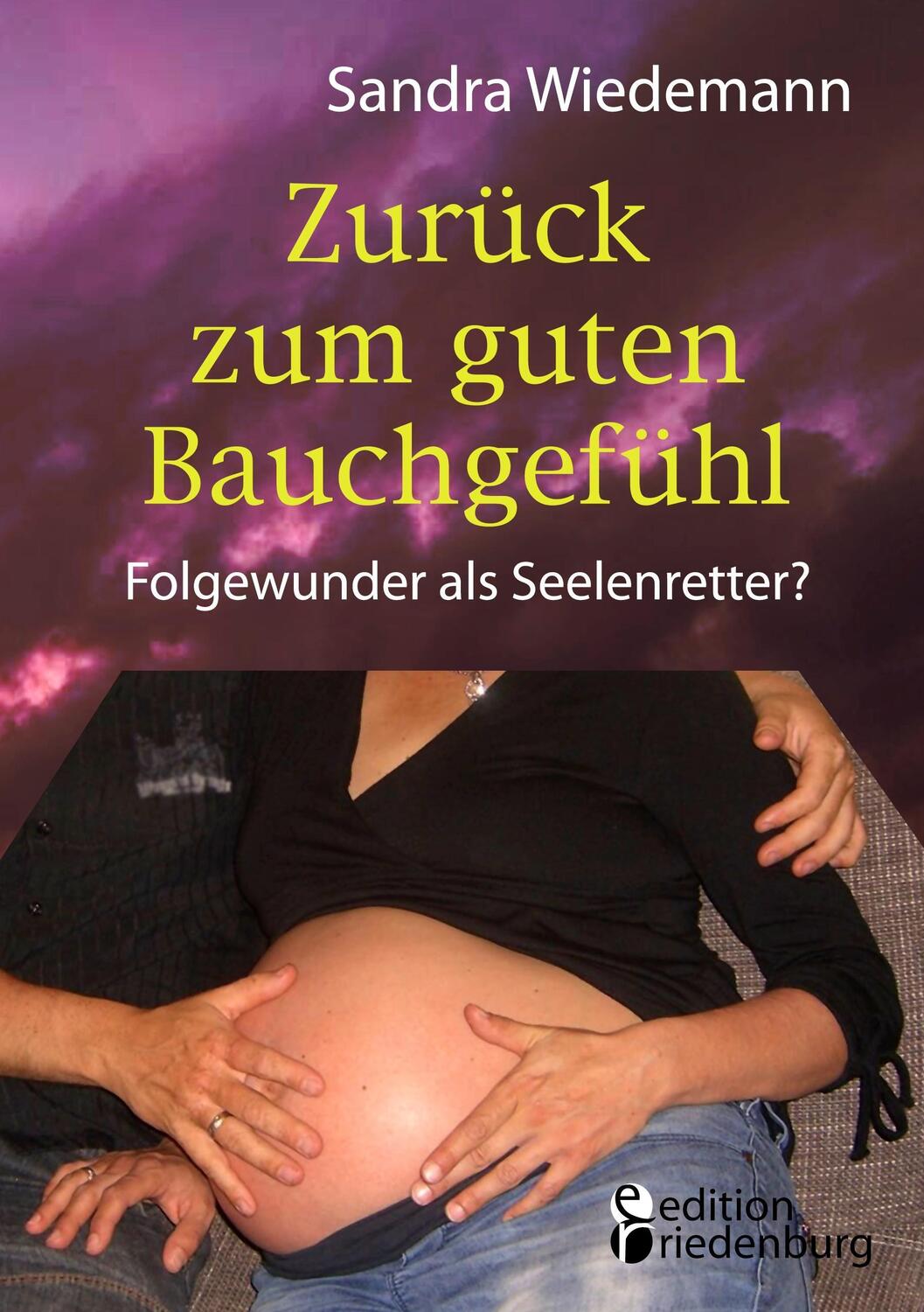 Cover: 9783903085442 | Zurück zum guten Bauchgefühl - Folgewunder als Seelenretter? | Buch