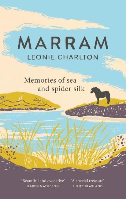 Cover: 9781913207977 | Marram: Memories of Sea and Spider Silk | Leonie Charlton | Buch