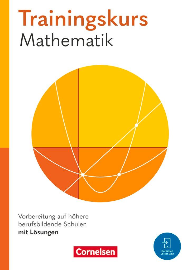 Cover: 9783064525160 | Trainingskurs Mathematik Jahrgangsstufe 11. Vorbereitung auf höhere...