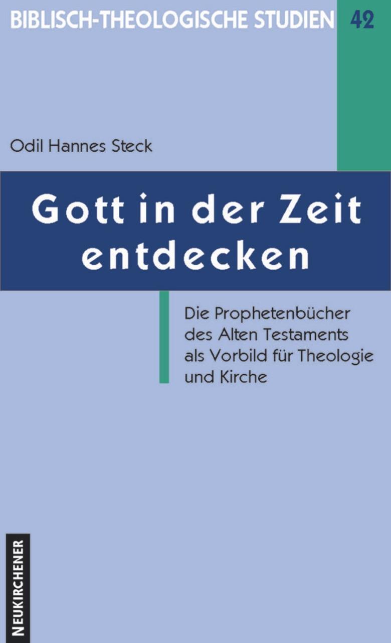 Cover: 9783788718343 | Gott in der Zeit entdecken | Odil Hannes Steck | Taschenbuch | 249 S.