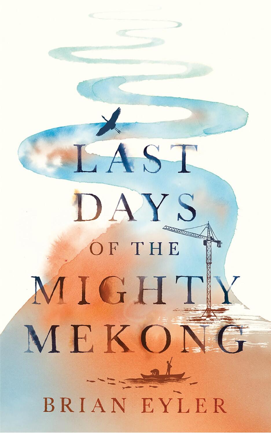 Cover: 9781783607198 | Last Days of the Mighty Mekong | Brian Eyler | Taschenbuch | Englisch