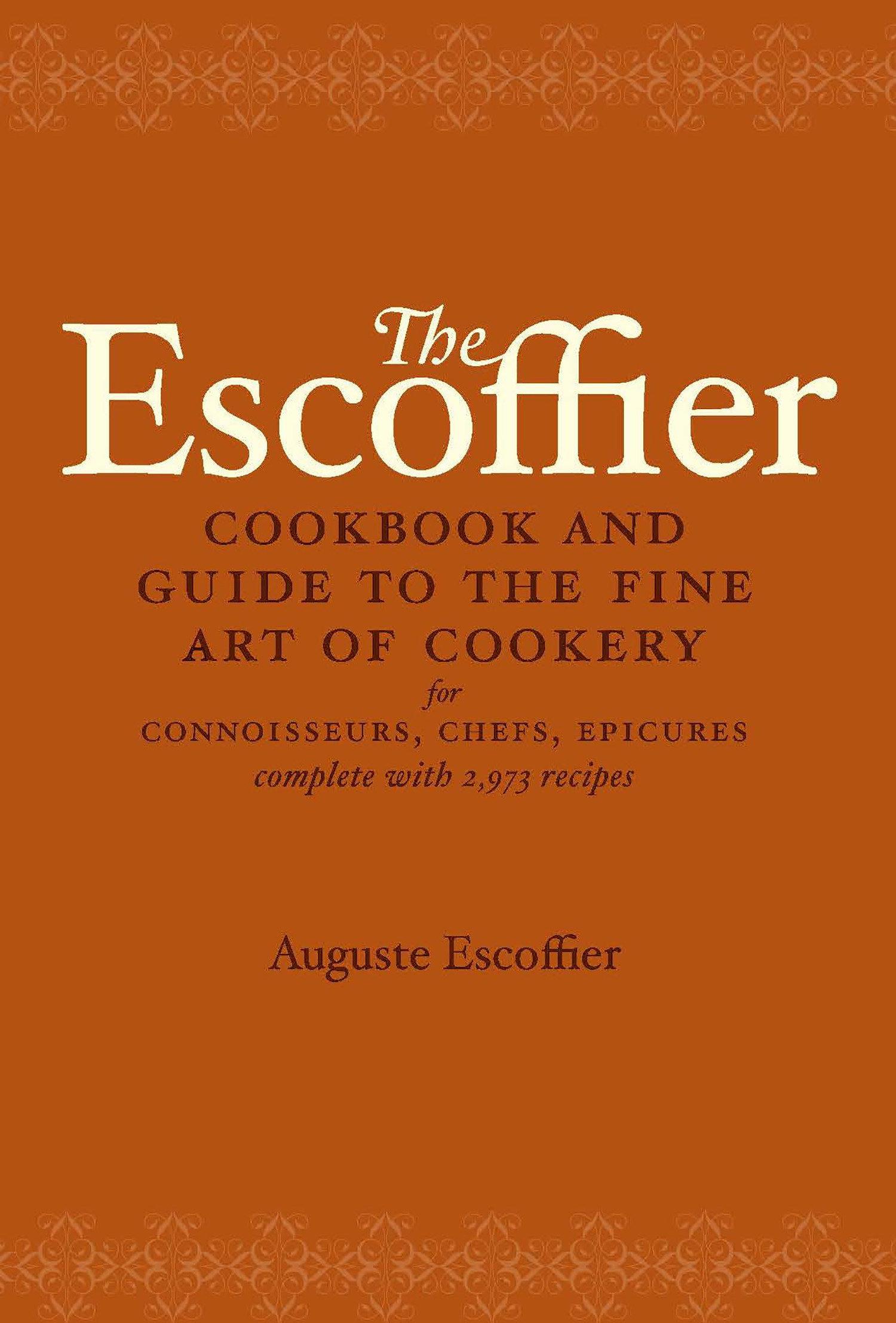 Cover: 9780517506622 | The Escoffier Cookbook | Auguste Escoffier | Buch | 923 S. | Englisch