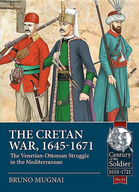 Cover: 9781911628040 | The Cretan War, 1645-1671: The Venetian-Ottoman Struggle in the...