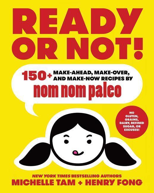 Cover: 9781449478292 | Ready or Not! | Michelle Tam (u. a.) | Buch | Nom Nom Paleo | Englisch