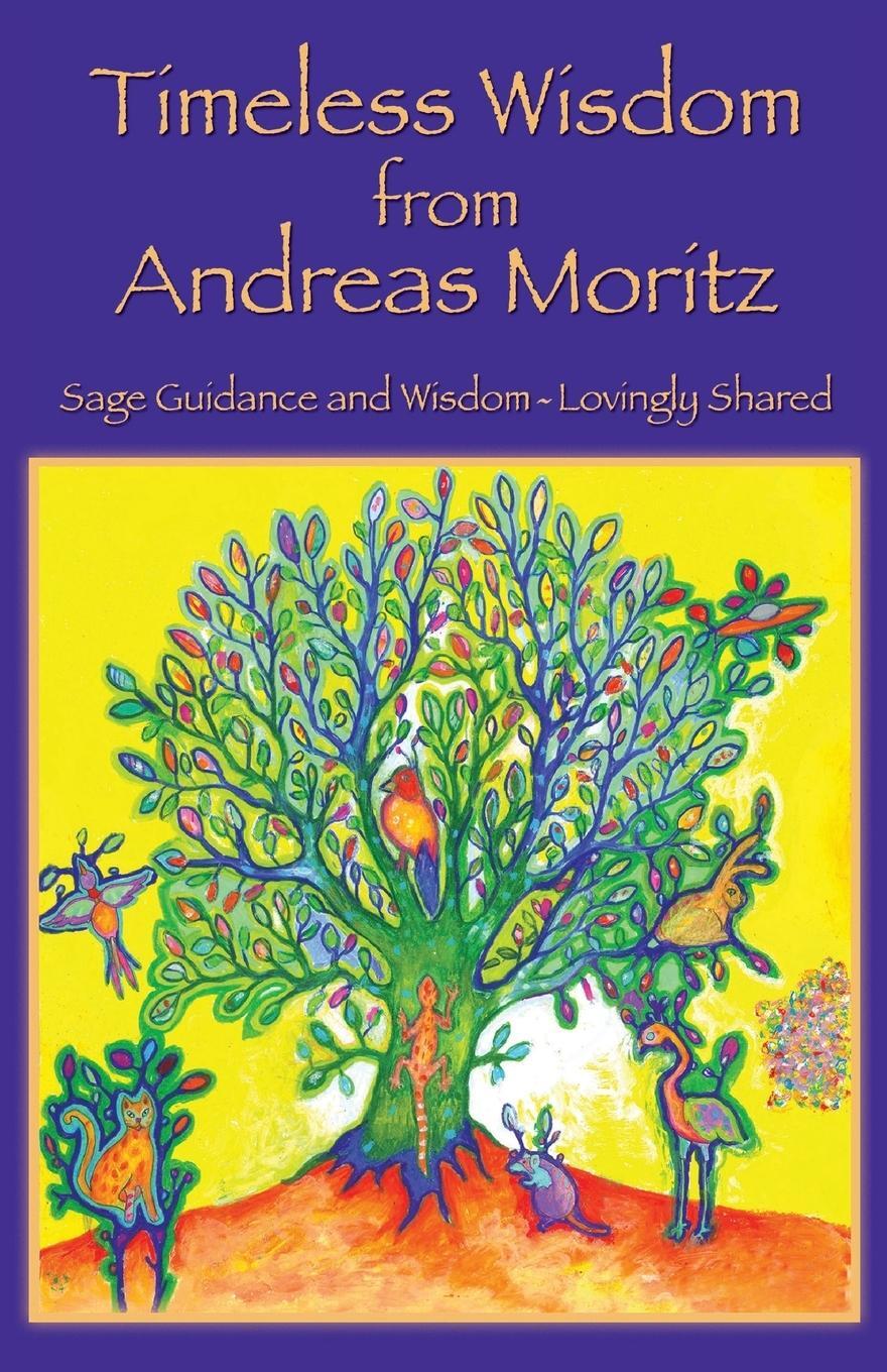 Cover: 9780989258708 | Timeless Wisdom from Andreas Moritz | Andreas Moritz | Taschenbuch