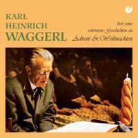Cover: 4010072745477 | Waggerl Liest Zu Advent Und Weihnachten | Karl Heinrich Waggerl | CD