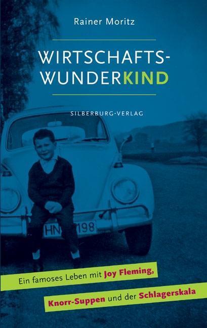 Cover: 9783842514225 | Wirtschaftswunderkind | Rainer Moritz | Taschenbuch | 300 S. | Deutsch
