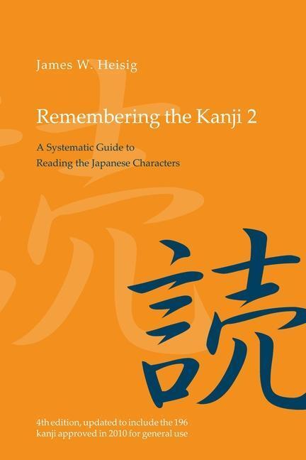 Cover: 9780824836696 | Remembering the Kanji 2: A Systematic Guide to Reading the Japanese...