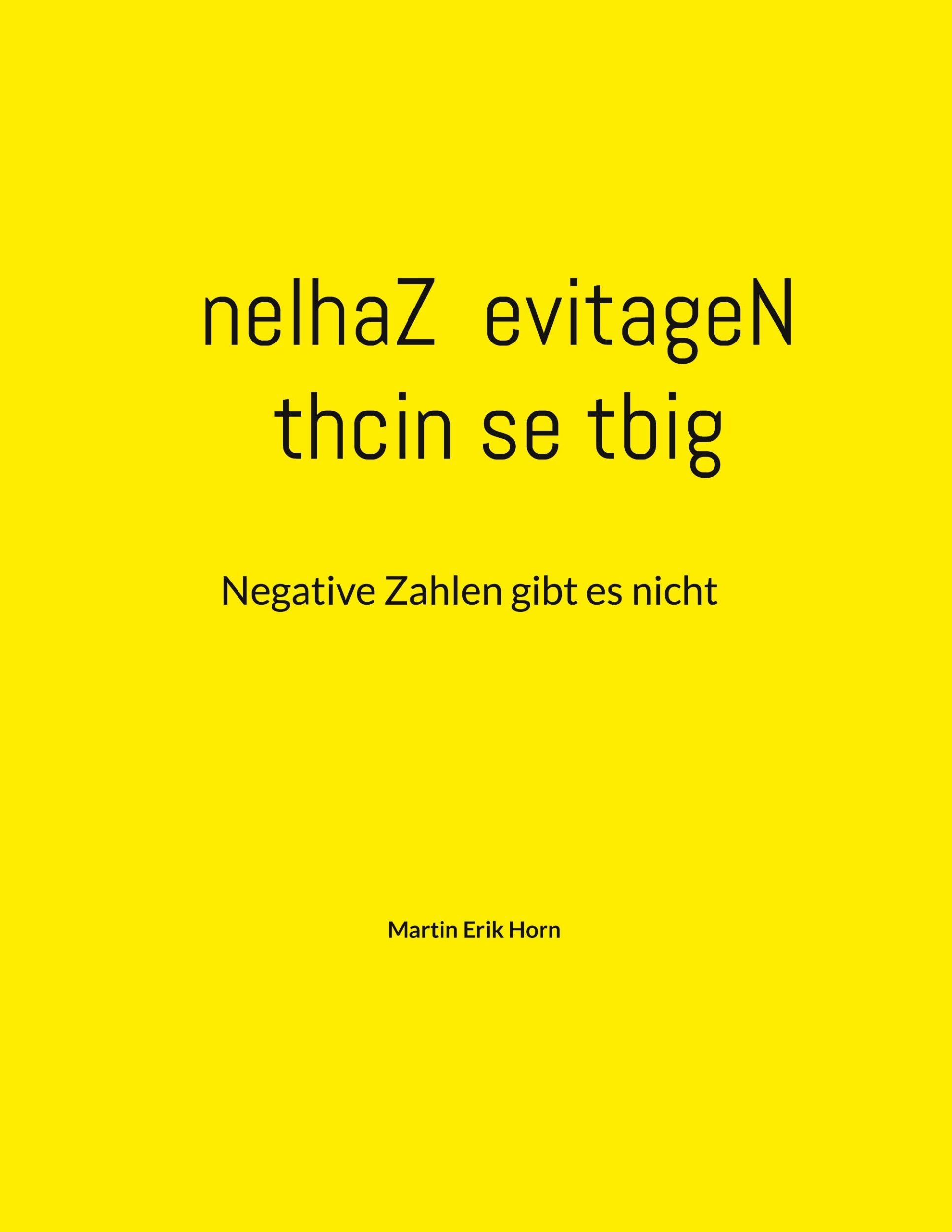 Cover: 9783756238088 | thcin se tbig nelhaZ evitageN | Negative Zahlen gibt es nicht | Horn