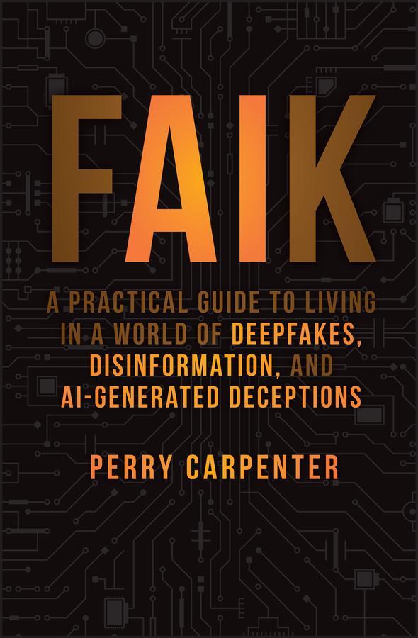 Cover: 9781394299881 | Faik | Perry Carpenter | Buch | Englisch | 2024 | Wiley