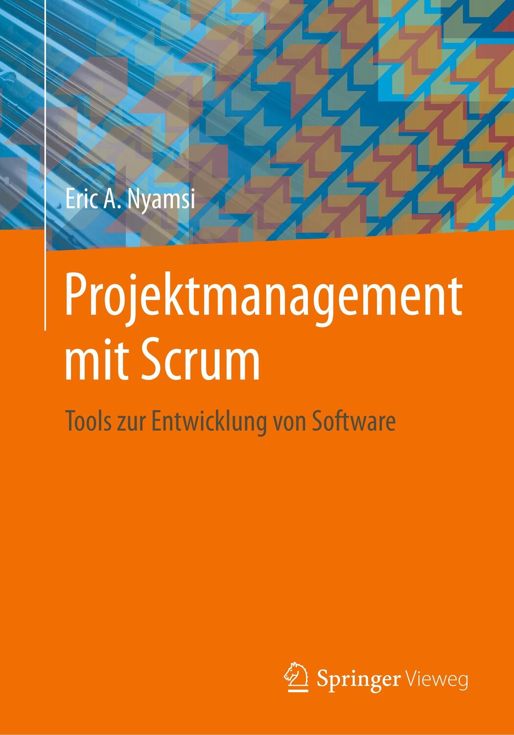 Cover: 9783658274856 | Projektmanagement mit Scrum | Tools zur Entwicklung von Software