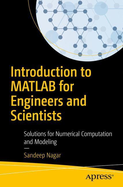 Cover: 9781484231883 | Introduction to MATLAB for Engineers and Scientists | Sandeep Nagar