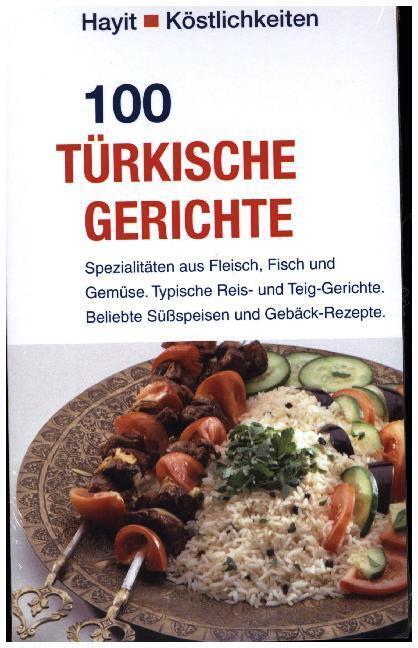 Cover: 9783873222649 | 100 türkische Gerichte | Beate Hayit | Taschenbuch | 135 S. | Deutsch