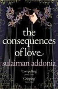 Cover: 9780099521143 | The Consequences of Love | Sulaiman Addonia | Taschenbuch | 346 S.