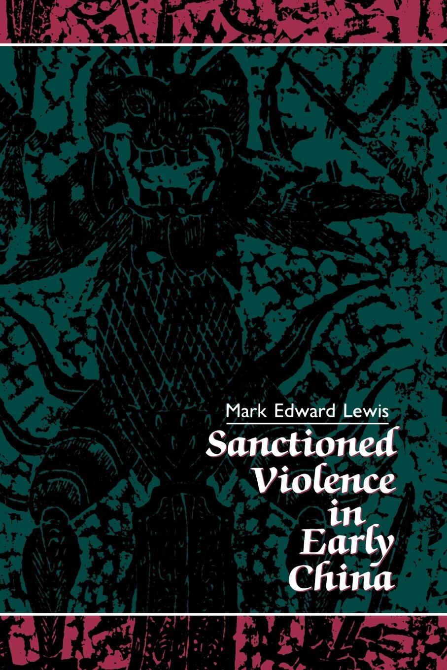 Cover: 9780791400777 | Sanctioned Violence in Early China | Mark Edward Lewis | Taschenbuch