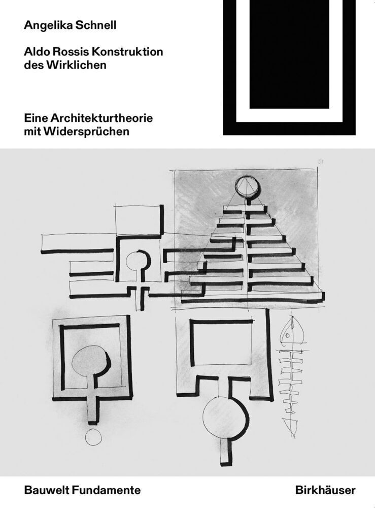 Cover: 9783038215165 | Aldo Rossis Konstruktion des Wirklichen | Angelika Schnell | Buch