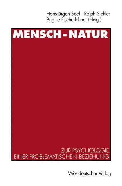 Cover: 9783531124322 | Mensch ¿ Natur | Zur Psychologie einer problematischen Beziehung
