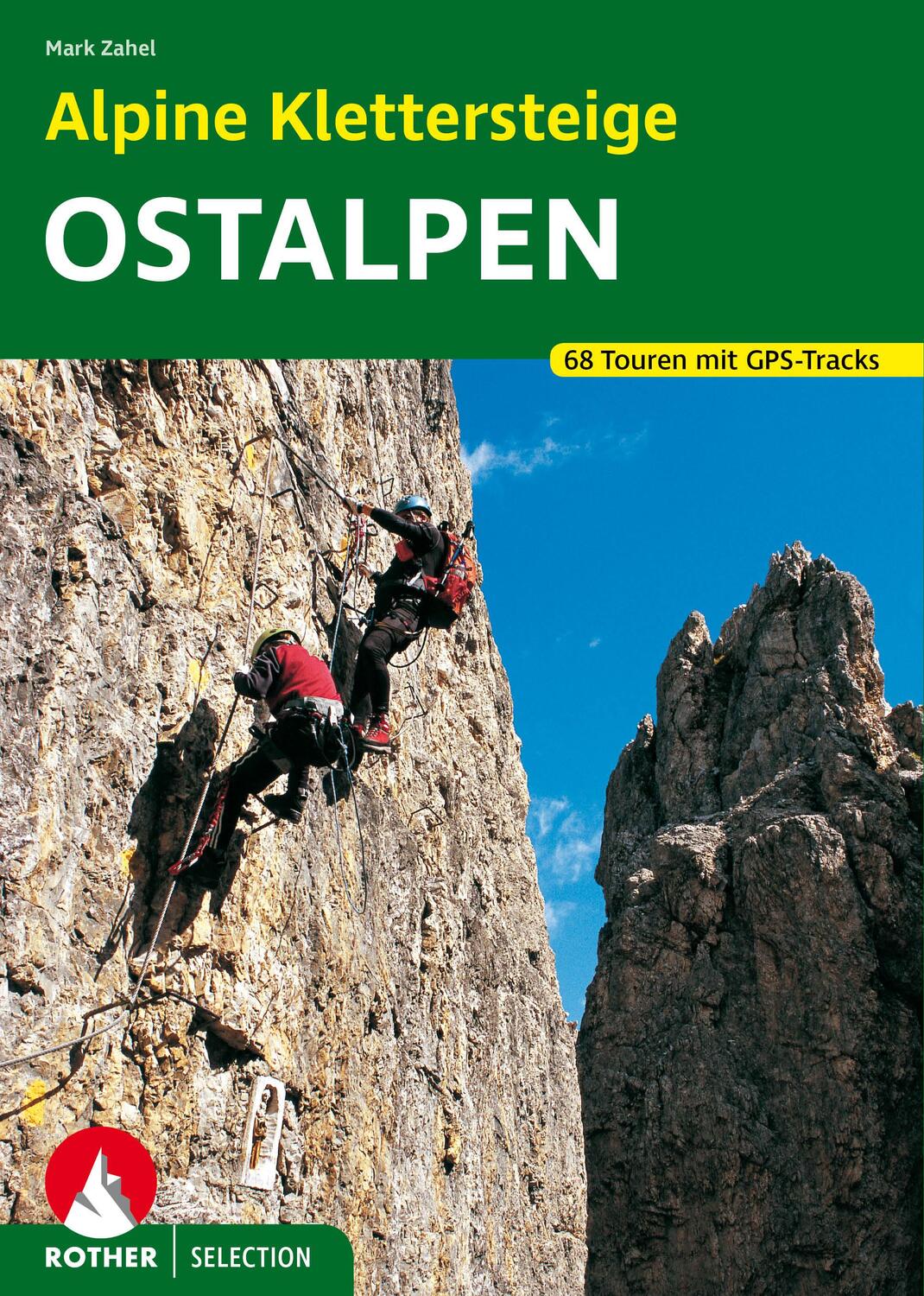 Cover: 9783763330669 | Alpine Klettersteige Ostalpen | 68 Touren mit GPS-Tracks | Mark Zahel