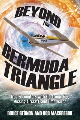 Cover: 9781632651013 | Beyond the Bermuda Triangle: True Encounters with Electronic Fog,...