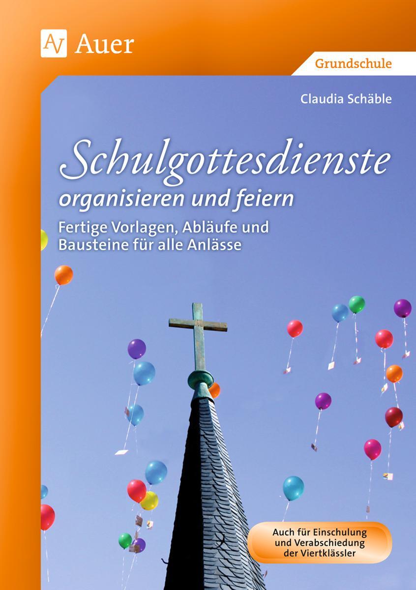 Cover: 9783403068679 | Schulgottesdienste organisieren und feiern | Claudia Schäble | Deutsch
