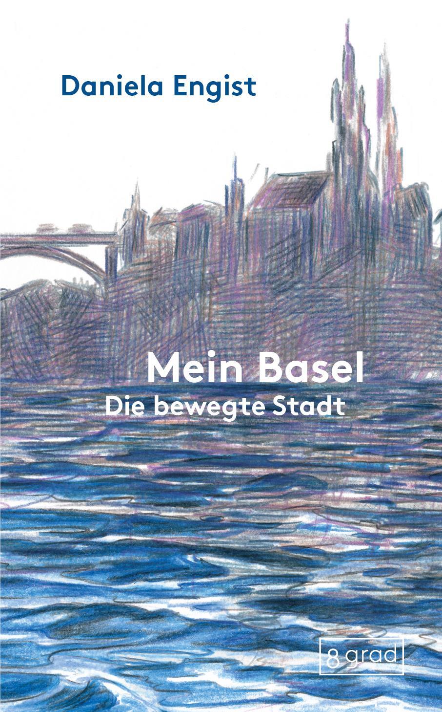 Cover: 9783910228375 | Mein Basel | die bewegte Stadt | Daniela Engist | Buch | 168 S. | 2024