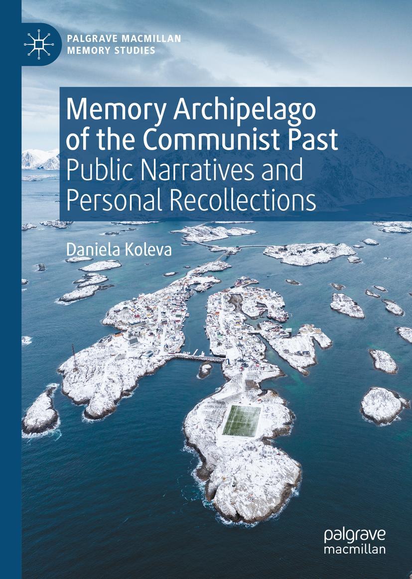 Cover: 9783031046575 | Memory Archipelago of the Communist Past | Daniela Koleva | Buch | xii