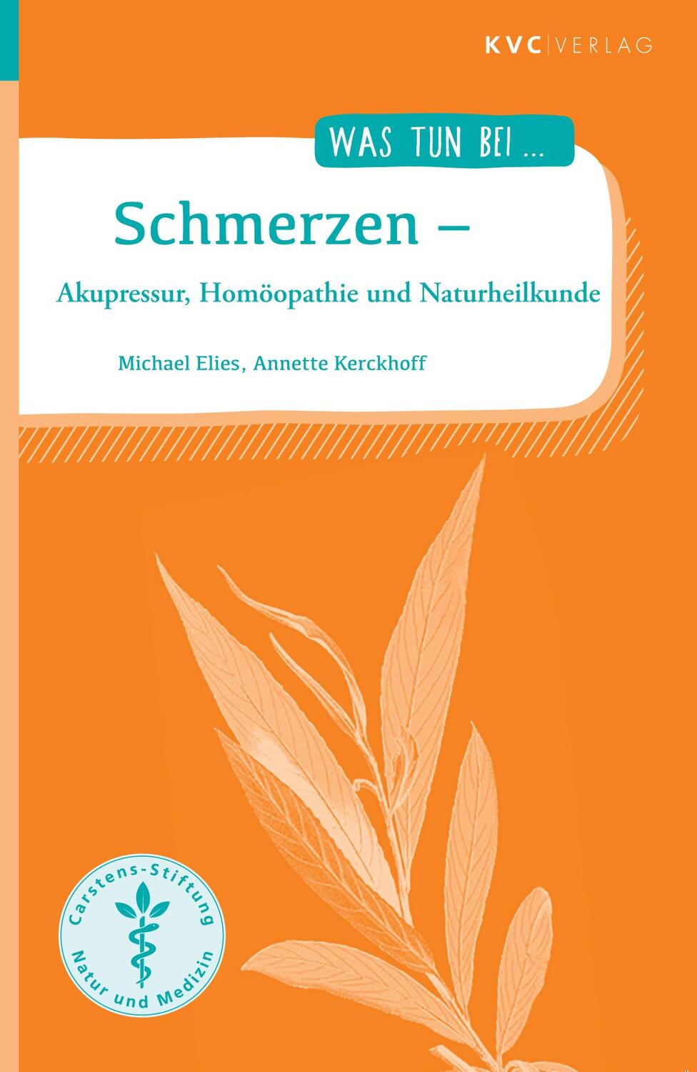 Cover: 9783965620025 | Schmerzen | Akupressur, Homöopathie und Naturheilkunde | Elies (u. a.)