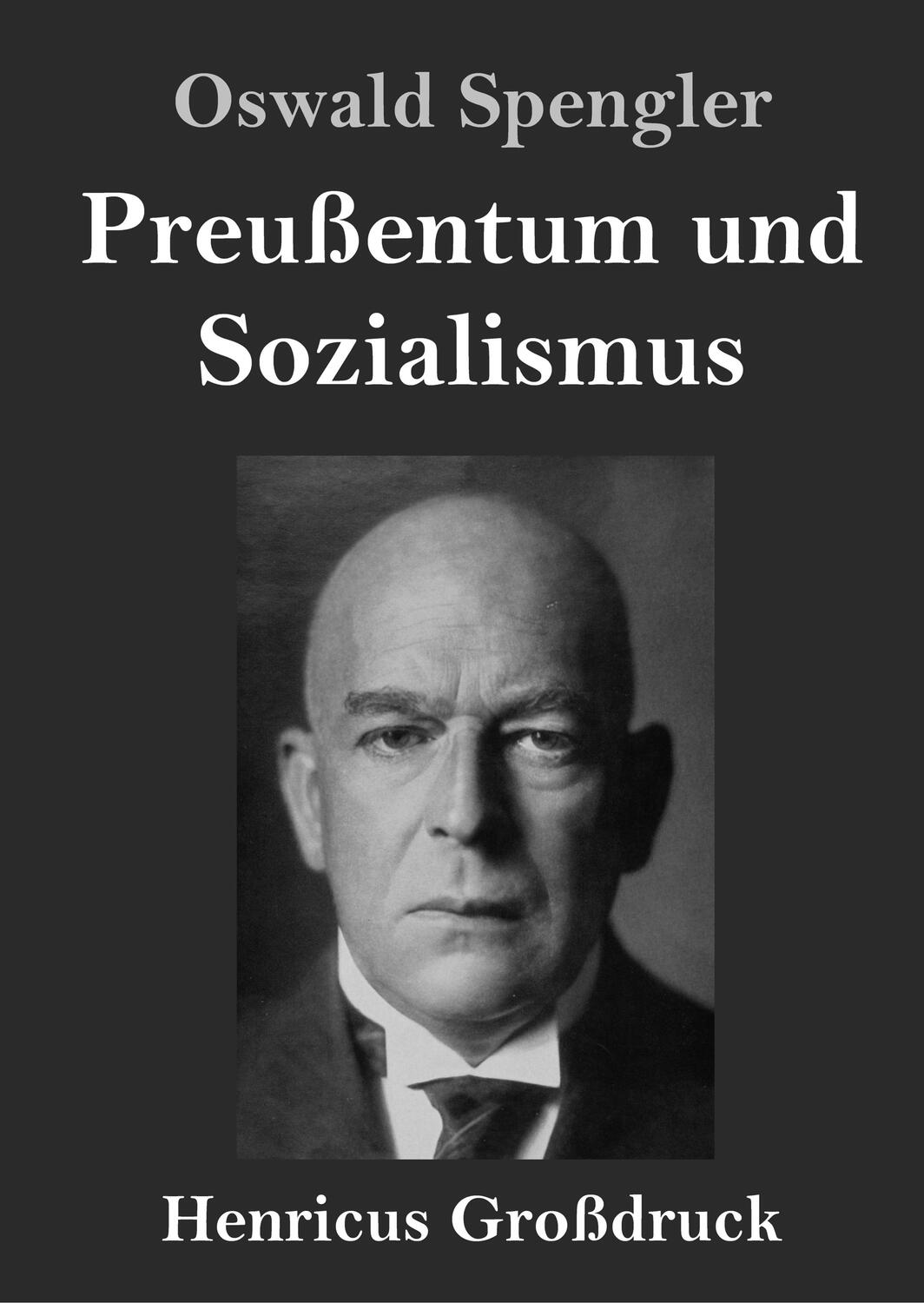 Cover: 9783847840992 | Preußentum und Sozialismus (Großdruck) | Oswald Spengler | Buch | 2019