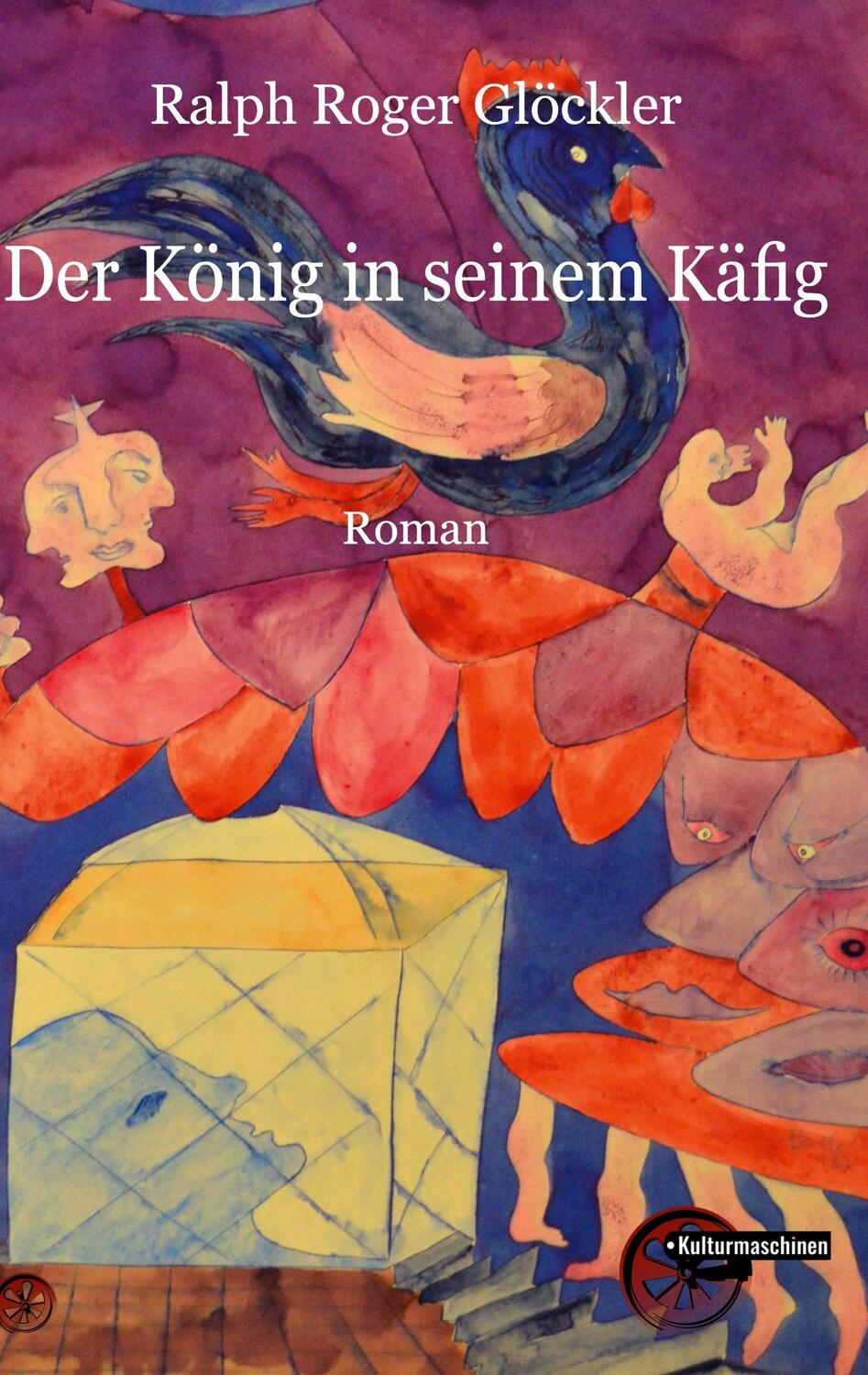 Cover: 9783967632828 | Der König in seinem Käfig | Ralph Roger Glöckler | Taschenbuch | 2023