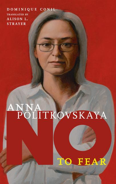 Cover: 9781644211304 | No To Fear: Anna Politkovskaya | Dominique Conil | Buch | Englisch