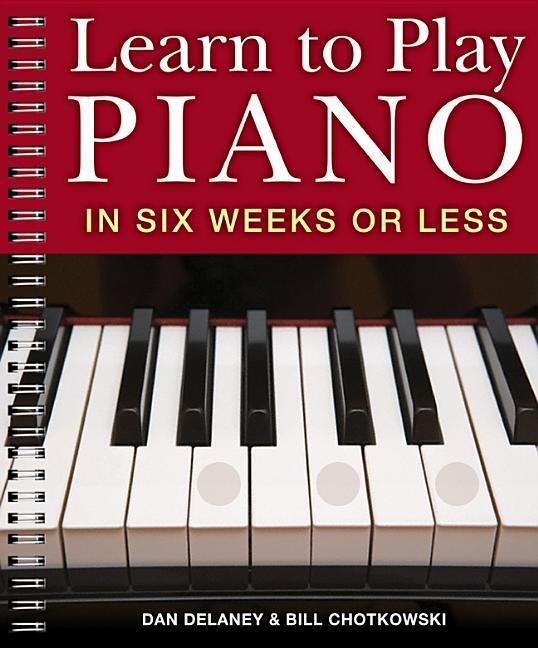 Cover: 9781402731563 | Learn to Play Piano in Six Weeks or Less: Volume 1 | Delaney (u. a.)