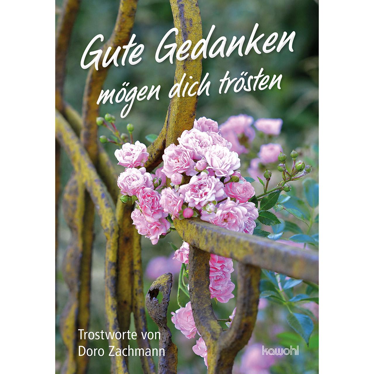 Cover: 9783863384890 | Gute Gedanken mögen dich trösten | Trostworte von Doro Zachmann | 2021