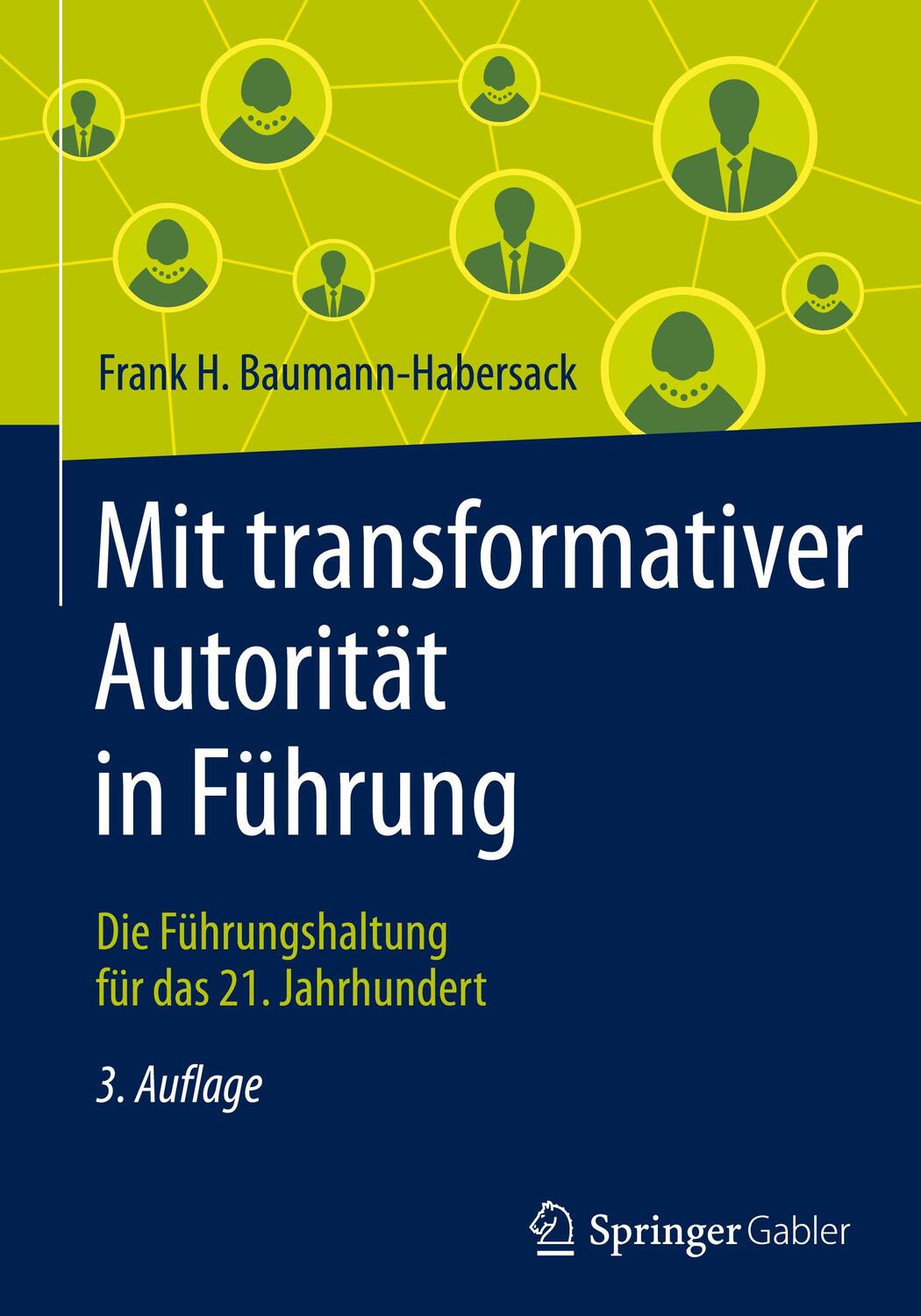 Cover: 9783658336134 | Mit transformativer Autorität in Führung | Frank H Baumann-Habersack