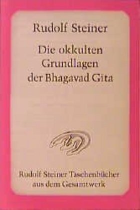 Cover: 9783727470905 | Die okkulten Grundlagen der Bhagavad Gita | Rudolf Steiner | Buch