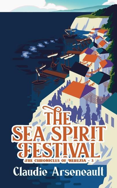 Cover: 9781738925940 | The Sea Spirit Festival | Claudie Arseneault | Taschenbuch | Englisch