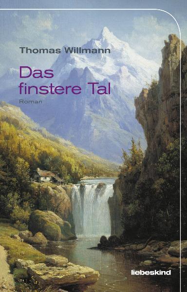 Cover: 9783935890717 | Das finstere Tal | Roman | Thomas Willmann | Buch | 320 S. | Deutsch