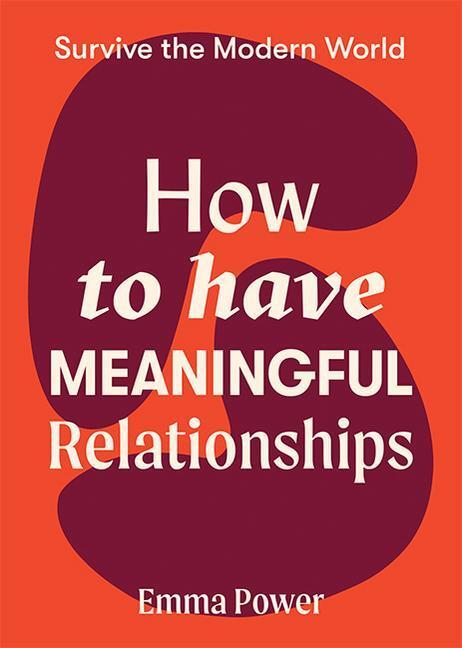 Cover: 9781743796733 | How to Have Meaningful Relationships | Emma Power | Taschenbuch | 2021