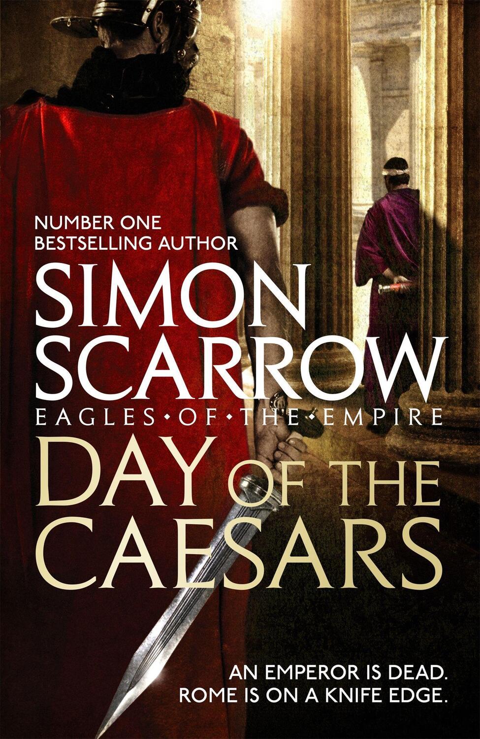 Cover: 9781472213389 | Day of the Caesars (Eagles of the Empire 16) | Simon Scarrow | Buch